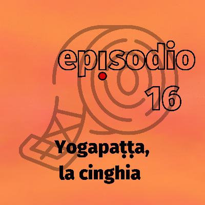 Yogapaṭṭa, la cinghia