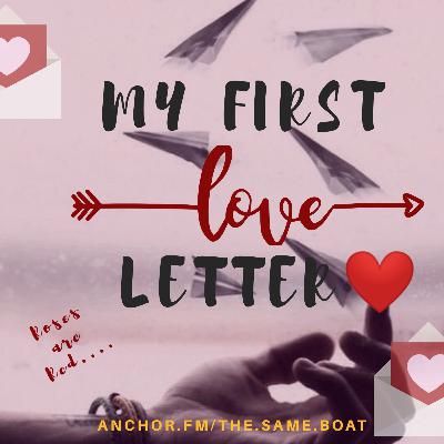 MY FIRST LOVE LETTER MY FIRST LOVE LETTER