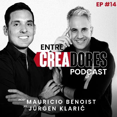 #14. Fama, Ego y la Verdad del Coaching: Jürgen Klaric | Entre Creadores con Mauricio Benoist