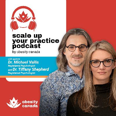 Behaviour change counselling in obesity & chronic disease management with Dr. Michael Vallis & Dr. Tiffany Shepherd