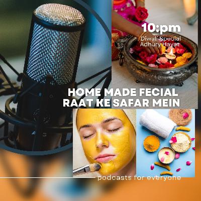 Facial Diwali Special (Raat Ke Safar Mein