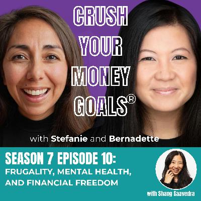Season 7 Episode 10: Frugality, Mental Health,  and Financial Freedom