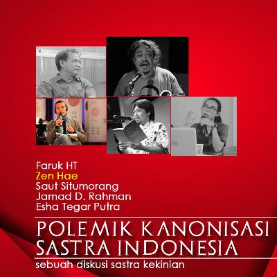 Kanonisasi Sastra Indonesia Sebuah Keniscayaan (Zen Hae) Kanonisasi Sastra Indonesia Sebuah Keniscayaan (Zen Hae)