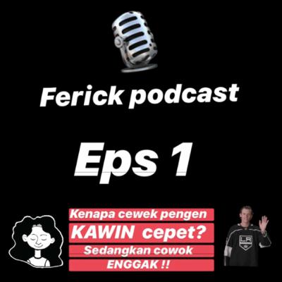 eps 1 - Kenapa cewek pengen KAWIN cepet ? sedangkan cowok ENGGAK