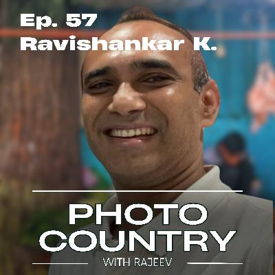 Unscripted Moments: Exploring Photography with Ravi Shankar - Ep. 57
