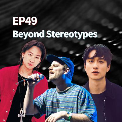 S2EP49 - Beyond Stereotypes