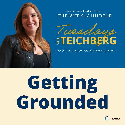 Tuesday’s With Teichberg | Getting Grounded Tuesday’s With Teichberg | Getting Grounded