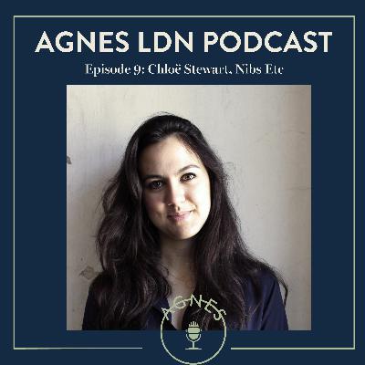 #S2 E9: Chloë Stewart, Nibs Etc