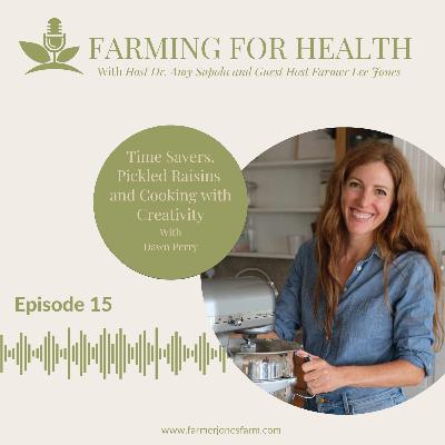 Time Savers, Pickled Raisins and Cooking with Creativity