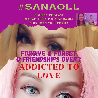 S01E03: Addicted to Love / Forgive and Forget? O friendships over?