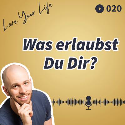 020 - Was erlaubst Du Dir? 020 - Was erlaubst Du Dir?
