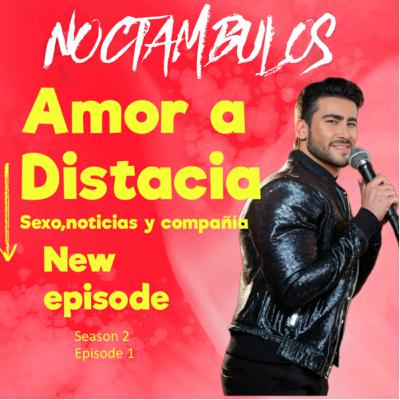 Amor a Distacia y más noticias.