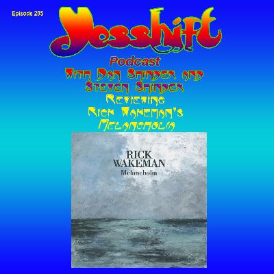 Ep 205 - Reviewing Rick Wakeman's Melancholia Ep 205 - Reviewing Rick Wakeman's Melancholia