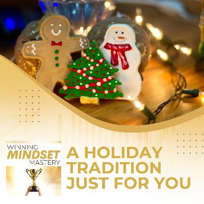 A Holiday Tradition Just For You