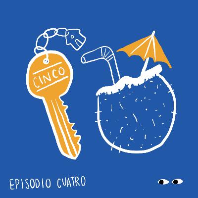 Episodio 4. El depa 5 y la casa de playa Episodio 4. El depa 5 y la casa de playa