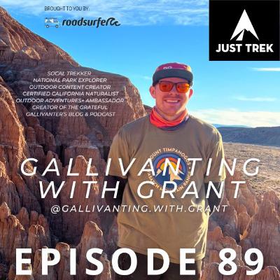 #89 | From Solo Explorer to Community Trailblazer: Embracing the Natural World w/ Gallivanting With Grant #89 | From Solo Explorer to Community Trailblazer: Embracing the Natural World w/ Gallivanting With Grant