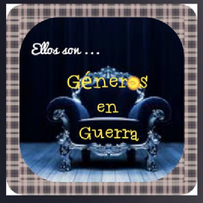 Géneros en Guerra (Los Tipos de Amor)