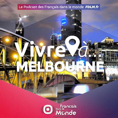 Vivre à ... MELBOURNE Vivre à ... MELBOURNE