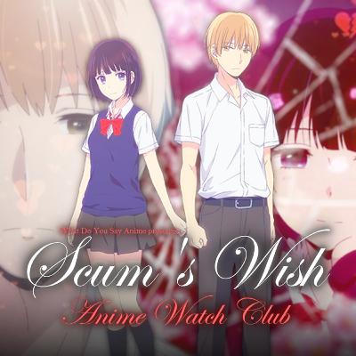 Scums Wish Discussion & Review | Anime Watch Club