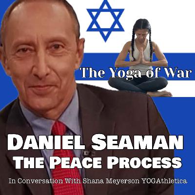 Daniel Seaman | The Peace Process Since Oslo...Straight Up | Israel-Hamas War | Conversation with Shana Meyerson