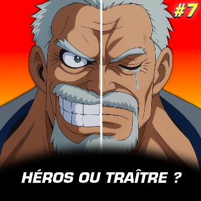 #7 Garp Héros Ou Traître #7 Garp Héros Ou Traître