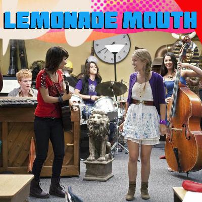 Episode 57 - Lemonade Mouth