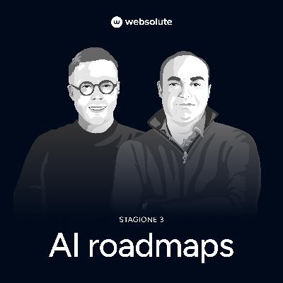 S3 - E2 AI 2024 - Le novità e le traiettorie di OpenAI, Google e Microsoft - AI Roadmaps - Podcast