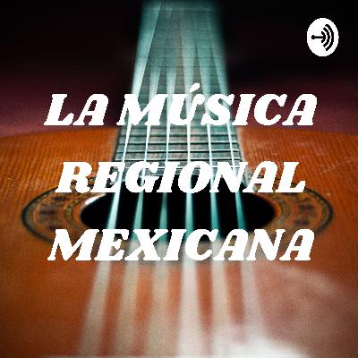 La música y la música regional mexicana