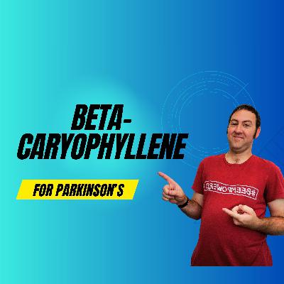 β-Caryophyllene for Parkinson’s: Protecting Dopamine & Easing Symptoms