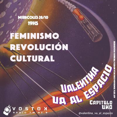 Valentina Va Al Espacio Cap1 -T2 - [FEMINISMO REVOLUCIÓN CULTURAL]‌