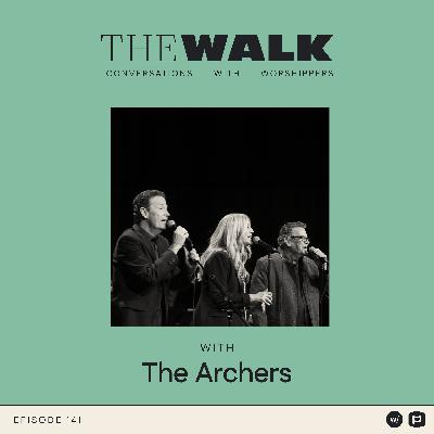 Ep 141: The Archers on Jesus Music, Worship Legacy, and Songs That Still Change Lives