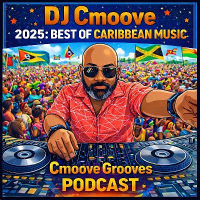 Episode 502: 2025: Best of Caribbean Music (Vol. 3)