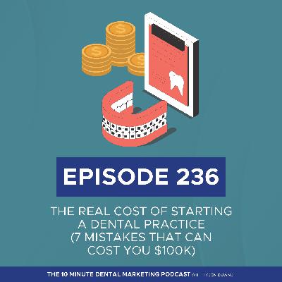 The Real Cost of Starting a Dental Practice (+ 7 Mistakes That Can Cost You $100K+)