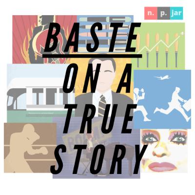 Baste On A True Story: Behind The Baste