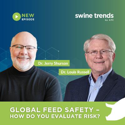 #9 - Global Feed Safety – How Do You Evaluate Risk?
