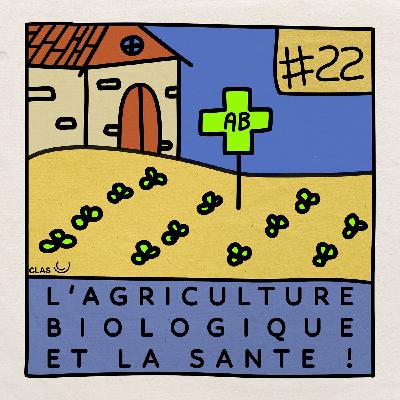 #22 - L'Agriculture Biologique et la Santé ! (Natacha Sautereau)