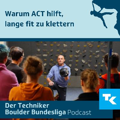 Warum ACT hilft, lange fit zu klettern