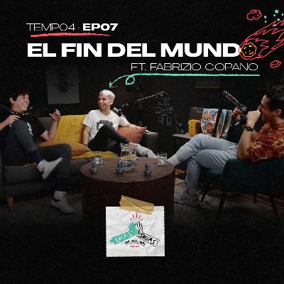 El fin del mundo ft. Fabrizio Copano | #T04 #EP07 | Lucas y Socias, Una Vez Más El fin del mundo ft. Fabrizio Copano | #T04 #EP07 | Lucas y Socias, Una Vez Más