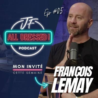 #05: Succès, spiritualité et mindset : Les révélations percutantes de François Lemay! #05: Succès, spiritualité et mindset : Les révélations percutantes de François Lemay!