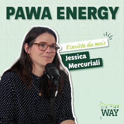 Jessica Mercuriali – Pawa Energy : réduire l'empreinte carbone de l'énergie mobile Jessica Mercuriali – Pawa Energy : réduire l'empreinte carbone de l'énergie mobile
