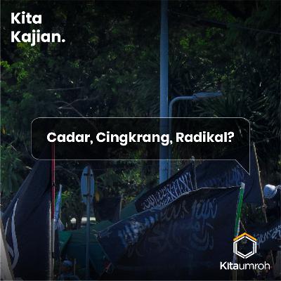 Eps. 37: Cadar, Cingkrang Radikal ? Eps. 37: Cadar, Cingkrang Radikal ?