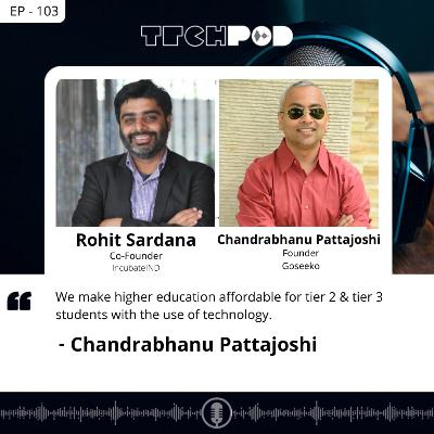 We make higher education affordable with the use of technology - Chandrabhanu Pattajoshi