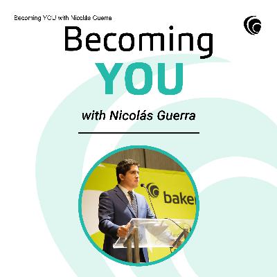 Becoming YOU with Nicolás Guerra