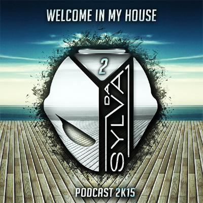 DA SYLVA welcome in my house (podcast)