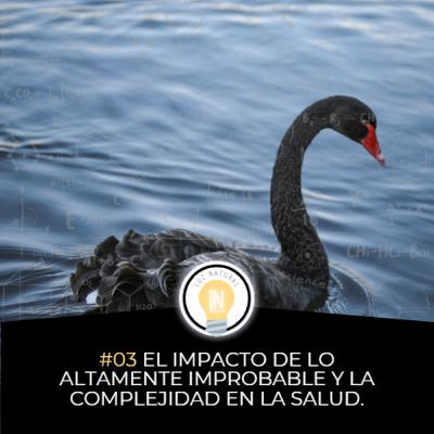 #03 EL IMPACTO DE LO ALTAMENTE IMPROBABLE Y LA COMPLEJIDAD EN LA SALUD - LIBROS EN MOVIMIENTO con Xavier Bauçà