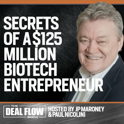 Biotech Entrepreneur Shares Secrets of Multi-Million Dollar Deals