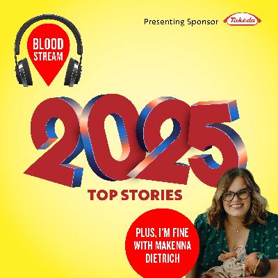 Top Bleeding Disorders Stories of 2025 Top Bleeding Disorders Stories of 2025
