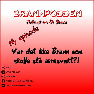 Var det ikke Brann som skulle stå æresvakt?