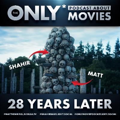 Ep 538: 28 Years Later