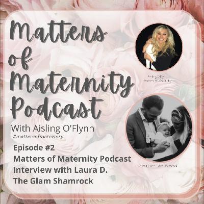 Episode 2 - Interview with Laura D. The Glam Shamrock